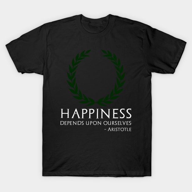 Ancient Greek Philosophy Aristotle Quote On Happiness T-Shirt by Styr Designs